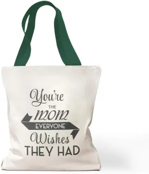 Custom Canvas Tote Shopping Bag You'Re The Mom Everyone Wish They Had Family & Friends Mom