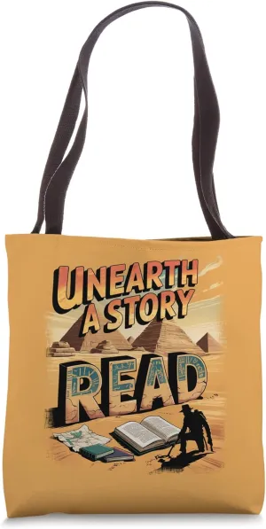 Unearth A Story Read Tote Bag